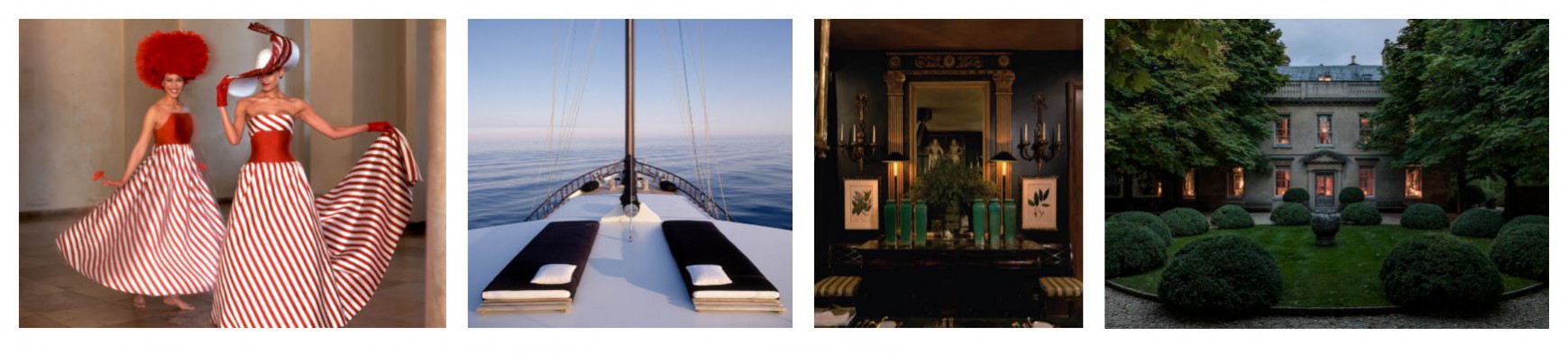 Cross-disciplinary Design example, Anouska Hempel; Images (left-right) Couture collection Beluga, yacht design Wiltshire, interior design Wiltshire, Garden design Accessed: 14/08/15 www.anouskahempeldesign.com 
