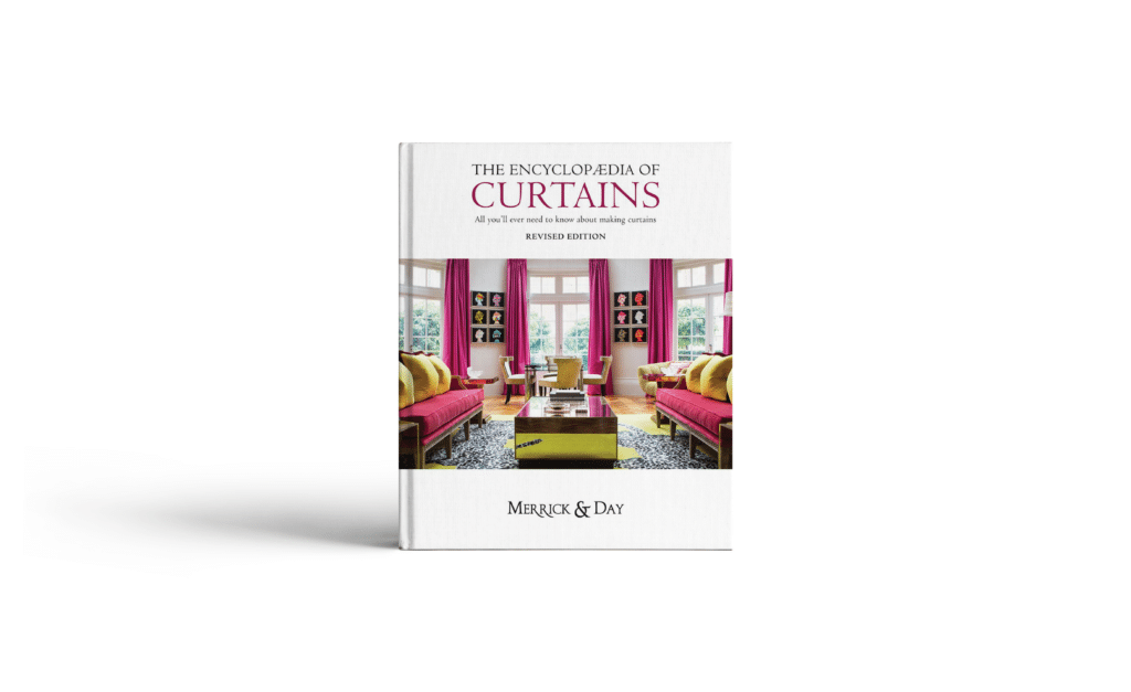 The Encyclopaedia of Curtains: All you'll ever need to know about making curtains written by Catherine Merrick and Rebecca Day