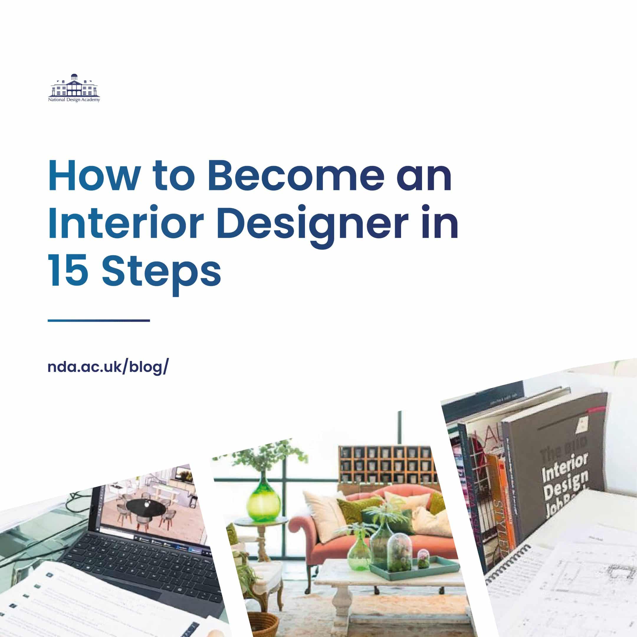 How to Become an Interior Designer in 15 Simple Steps